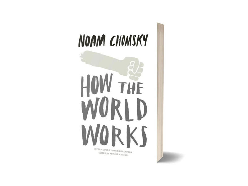 How the World Works By Noam Chomsky To Online Book Shop.Pk