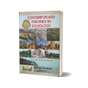 Contemporary theories in Sociology By Dr Muhammad Khalid