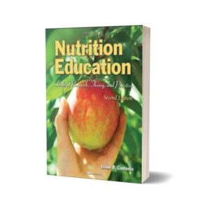 Nutrition Education Linking Research Theory and Practice