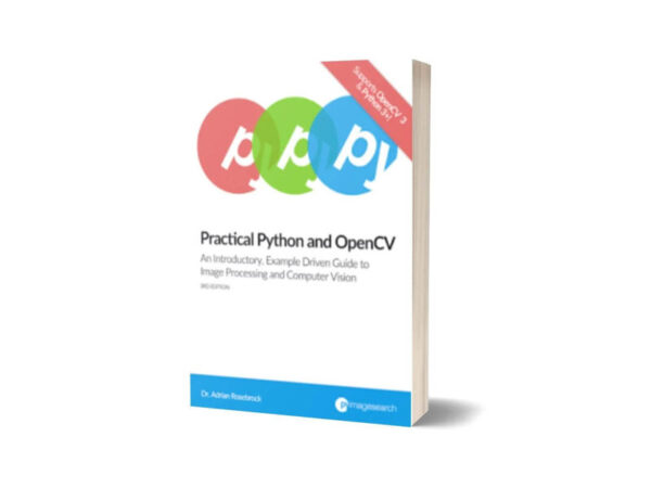 Practical Python and OpenCV By Dr. Adrian Rosebrock 3rd Edition