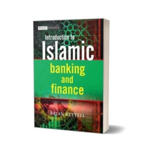 Introduction to Islamic Banking and Finance By Brian Kettell