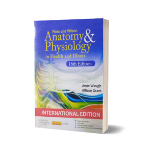 Ross and Wilson Anatomy and Physiology in Health and Illness By Anne Waugh