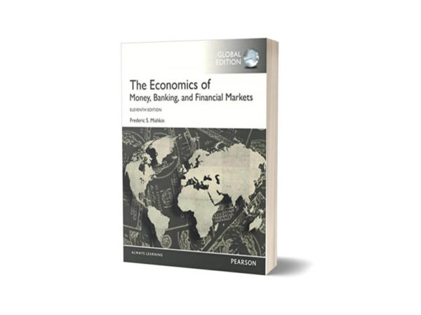 The Economics of Money, Banking and Financial Markets 11th Edition