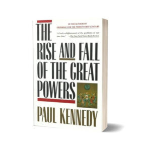 The Rise and Fall of the Great Powers Book By Paul Kennedy