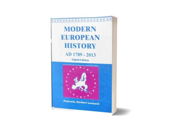 A History of Modern Europe 1789-2013 By Herbert L . Peacock M.A