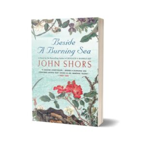 Beside a Burning Sea By John Shors