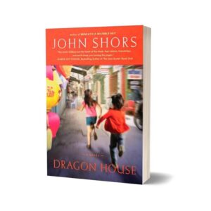 Dragon House By John Shors
