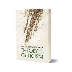 The Norton Anthology of Theory & Criticism 3rd Edition By Vincent B. Leitch