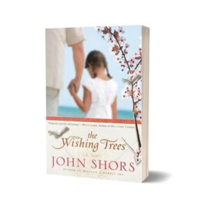 The Wishing Trees By John Shors