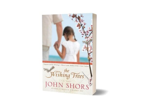 The Wishing Trees By John Shors
