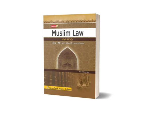 Muslim Law with MCQs PMS CSS By Main M Saif Ul Haq