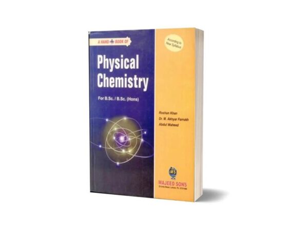 Physical Chemistry For B.S.C B.S.C ( Hons ) Majeed Sons