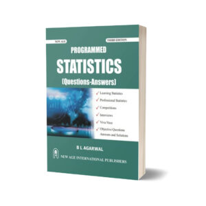 Programmed Statistics (Question-Answers) 3rd Edition By B.L Agarwal