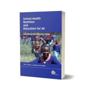 School Health, Nutrition and Education for All By Matthew C. H. Jukes
