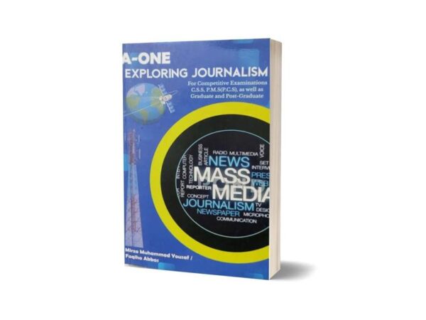 A One Exploring Journalism By Mirza Muhammad Yousaf
