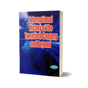 International History of The Twentieth Century & Beyond By Antony Best