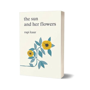 The Sun and Her Flowers Book By Rupi Kaur