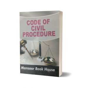 Code of civil procedure By Mansoor Book House