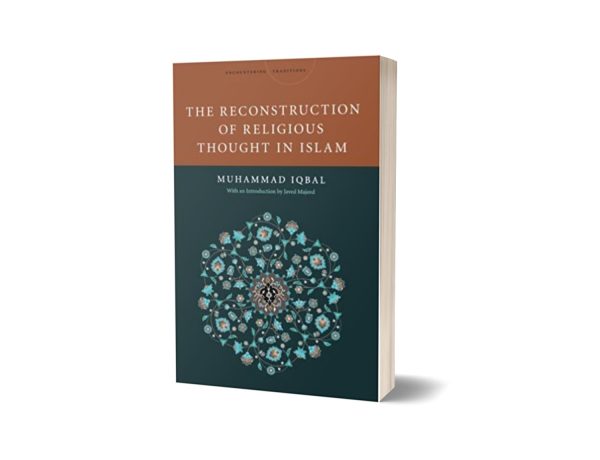 The Reconstruction of Religious Thought in Islam Book By Muhammad Iqbal on pakistan