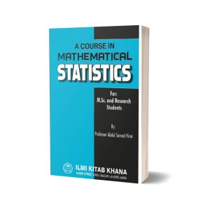 A COURSE IN MATHEMATICAL STATISTICS FOR M.SC.
