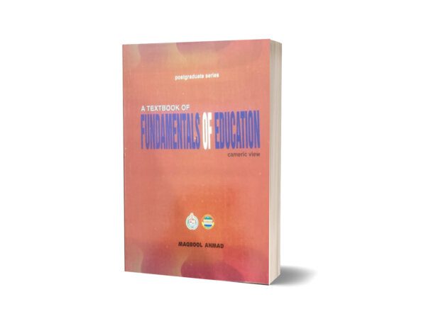 A Textbook Of Foundations Of Education By Maqbool Ahmad