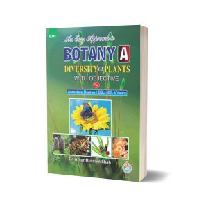 An Easy Approach To Botany A Diversity Of Plants With Objective By Dr.Athar hussain shah