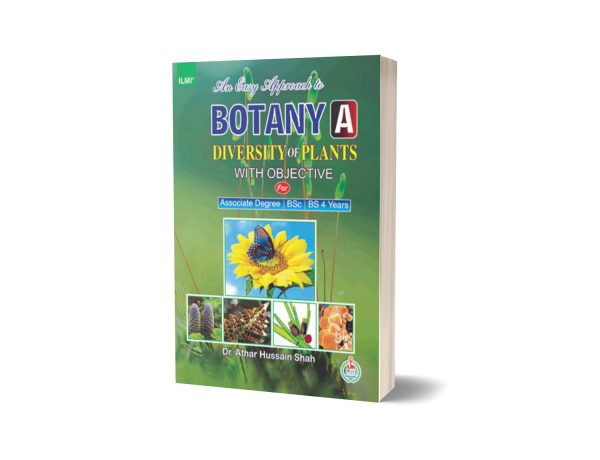 An Easy Approach To Botany A Diversity Of Plants With Objective By Dr.Athar hussain shah