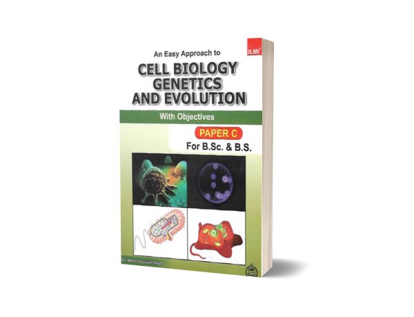 An Easy Approach To Cell Biology Genetics And Evolution With Objective By Dr.Athar Hussain shah