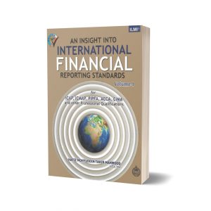 An Insight To International Financial Reporting Standards (Vol. 1)