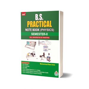 B.S. PRACTICAL NOTEBOOK (PHYSICS) SEMESTER-II