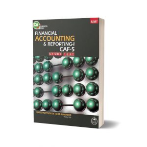 CAF-5 Financial Accounting & Reporting-I (Study Text)