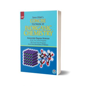 Concise Textbook Of Inorganic Chemistry By Sana Ullah For Associate Degree Science