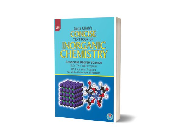 Concise Textbook Of Inorganic Chemistry By Sana Ullah For Associate Degree Science