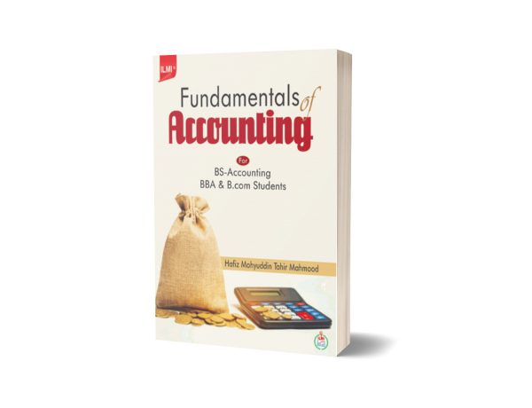 Fundamentals Of Accounting For BS, BBA And B.Com By Hafiz Mohyuddin Tahir Mahmood