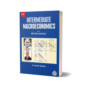 Intermediate Macroeconomics 4th Semester B.S.(Economics) By A.Hamid shahid