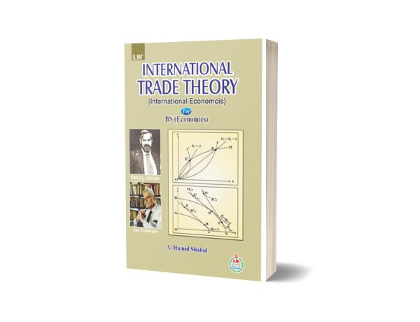 International Trade Theory B.S.(Economics) By A.Hamid shahid