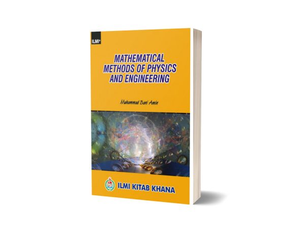 Mathematical Methods Of Physics And Engineering by Muhammad bani Amin