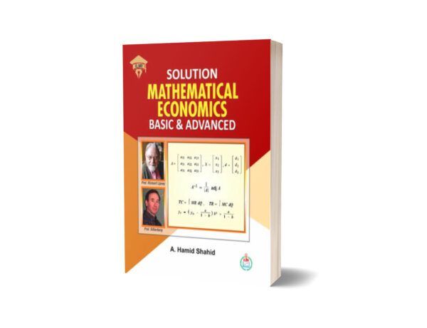 Solution Mathematical Economics Basic and Advance By A.Hamid Shahid-Ilmi Kitab Khana