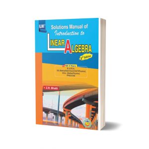Solutions Manual Of Introduction To Linear Algebra For BS 4-Years