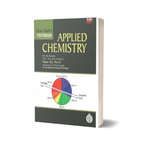 Text Book Applied Chemistry B.Sc. And B.S Part II (Paper D) By sana ullah's