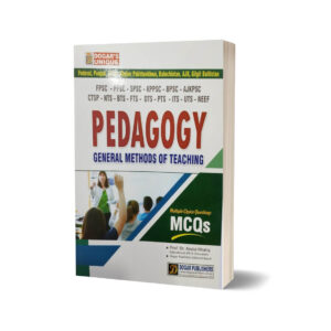 PEDAGOGY (General Methods of Teaching) MCQS Book By Dogar Publishers