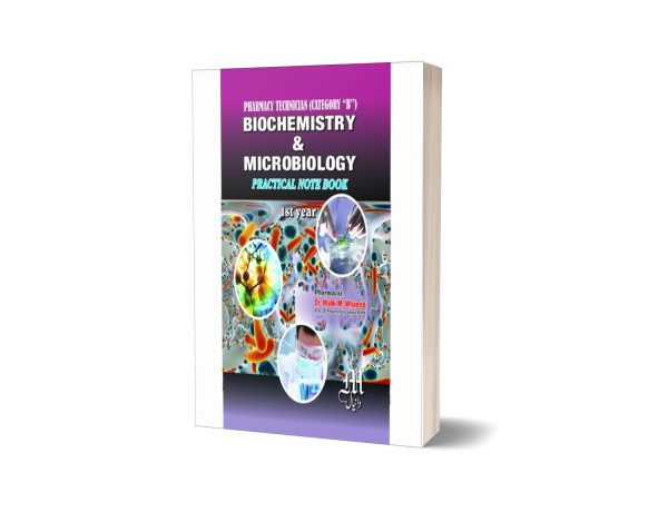 Pharmacy Technician (Category “B”) Biochemistry & Microbiology Practical Note Book 1st year