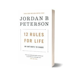 12 Rules for Life By Jordan Peterson