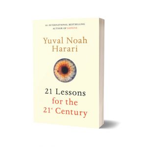 21 Lessons for the 21st Century By Yuval Noah Harari