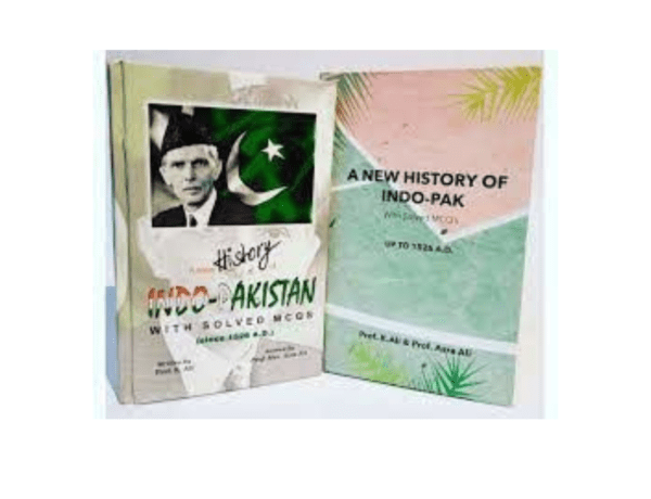 A New History of Indo-Pakistan with Solved MCQs (Up to 1526 A.D) Volume one & two By prof K Ali & Azra Ali 3