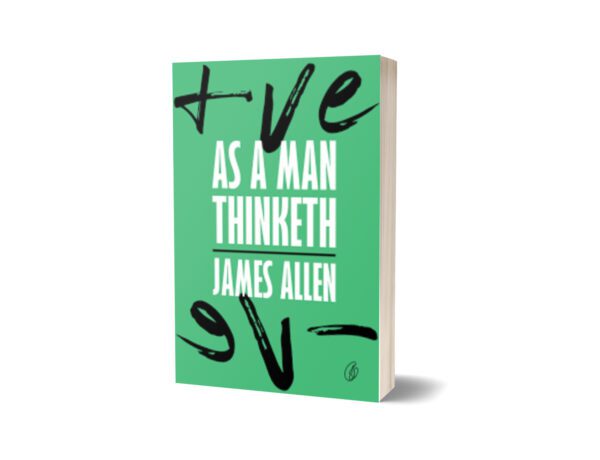 As a Man Thinketh By James Alle