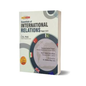 Essentials of International Relations Paper I II By Kanwal Batool Naqvi & Zahid Aziz JWT