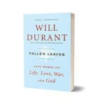 Fallen Leaves Last Words on Life Love War and God By Will Durant