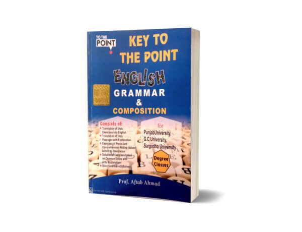 Key To The Point English Grammar & Composition By Aftab Ahmed