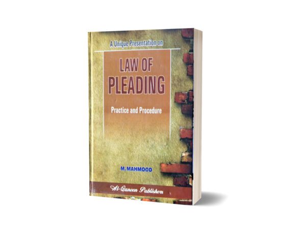 Law of pleading practice and procedure By M. Mahmood M Publisher Mansoor Book House